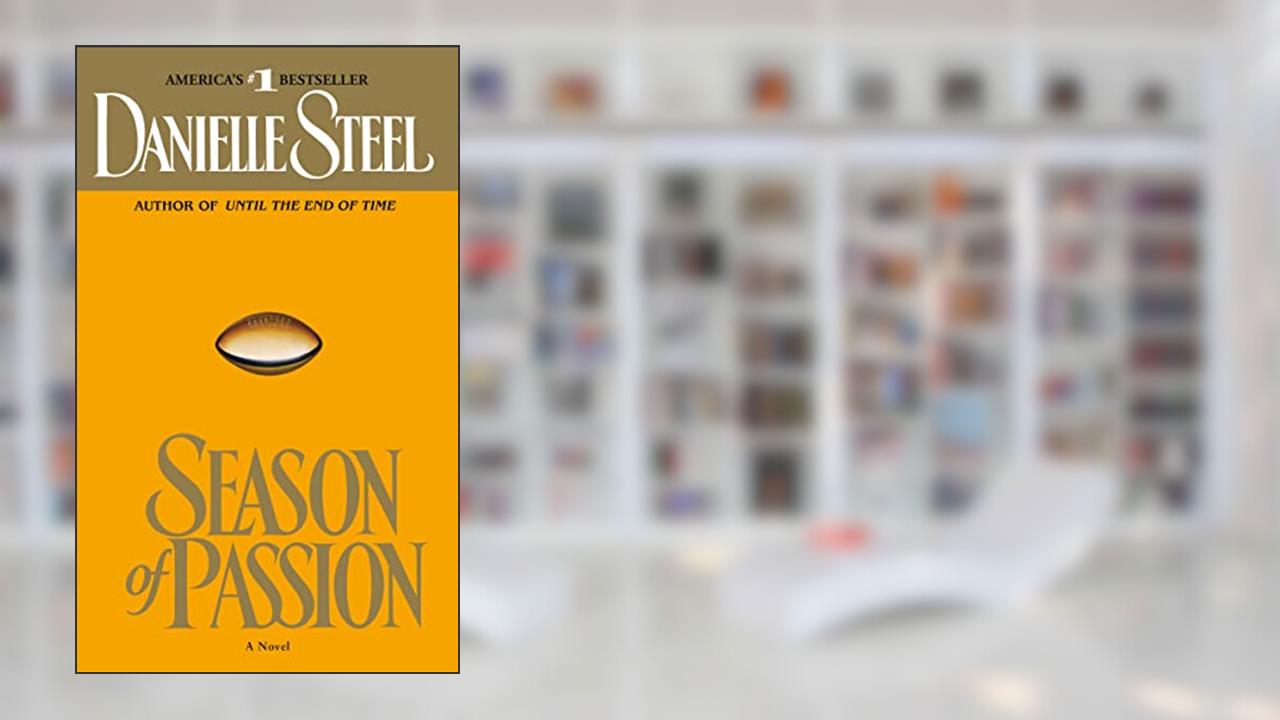 Season of Passion: A Novel, written by Danielle Steel