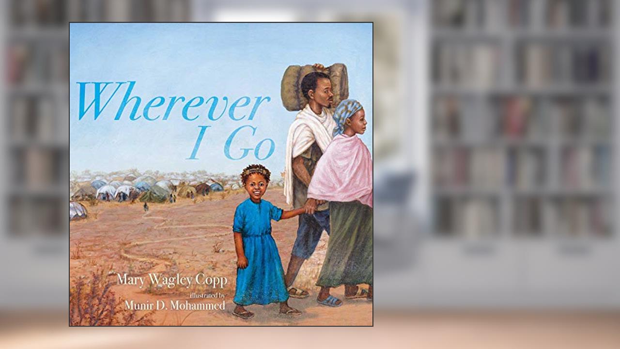 Wherever I Go, written by Mary Wagley Copp