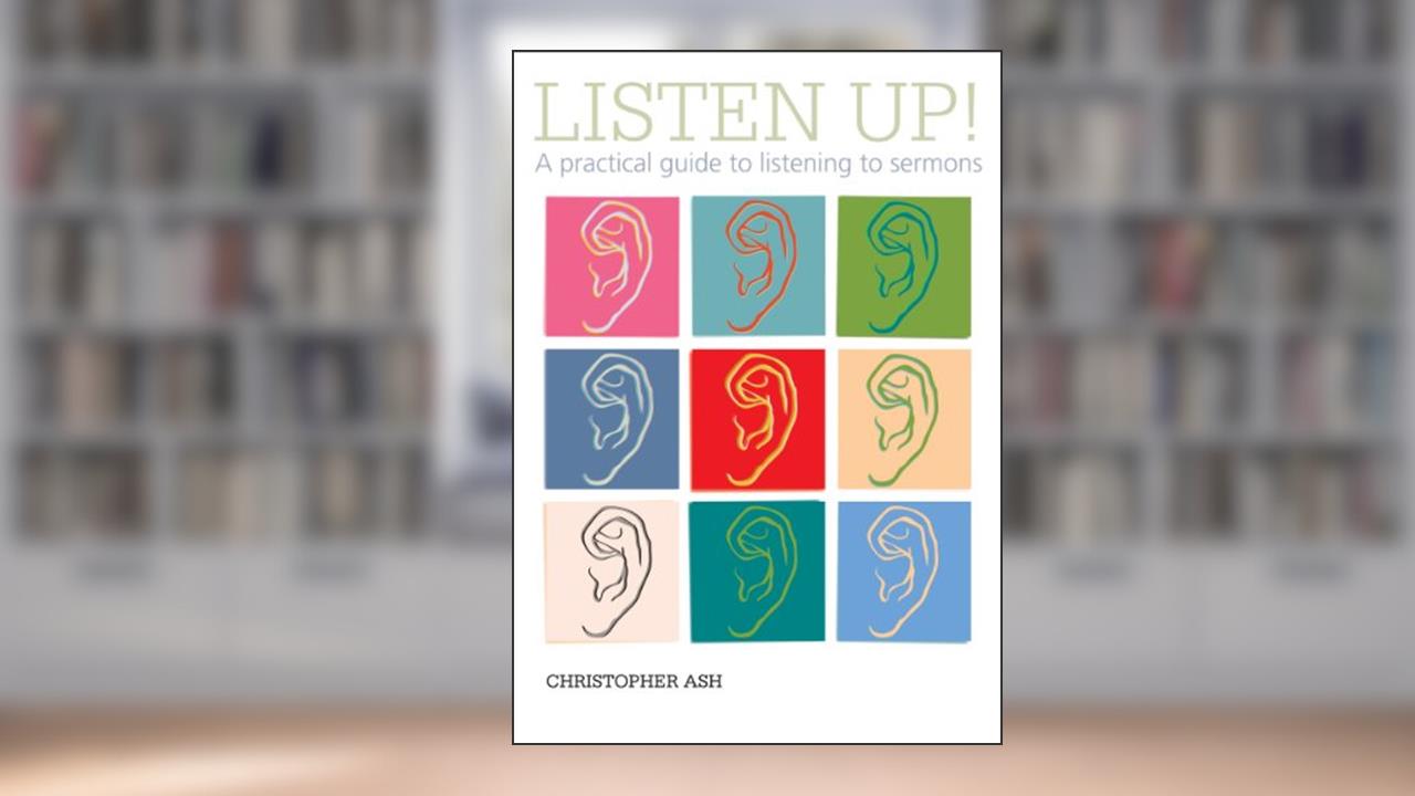 Listen up!, written by Christopher Ash