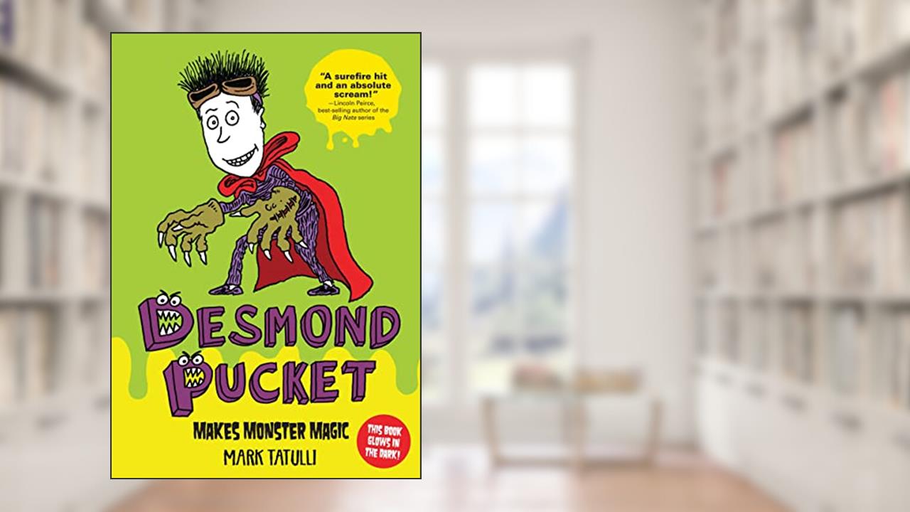Desmond Pucket Makes Monster Magic (Volume 1), written by Mark Tatulli