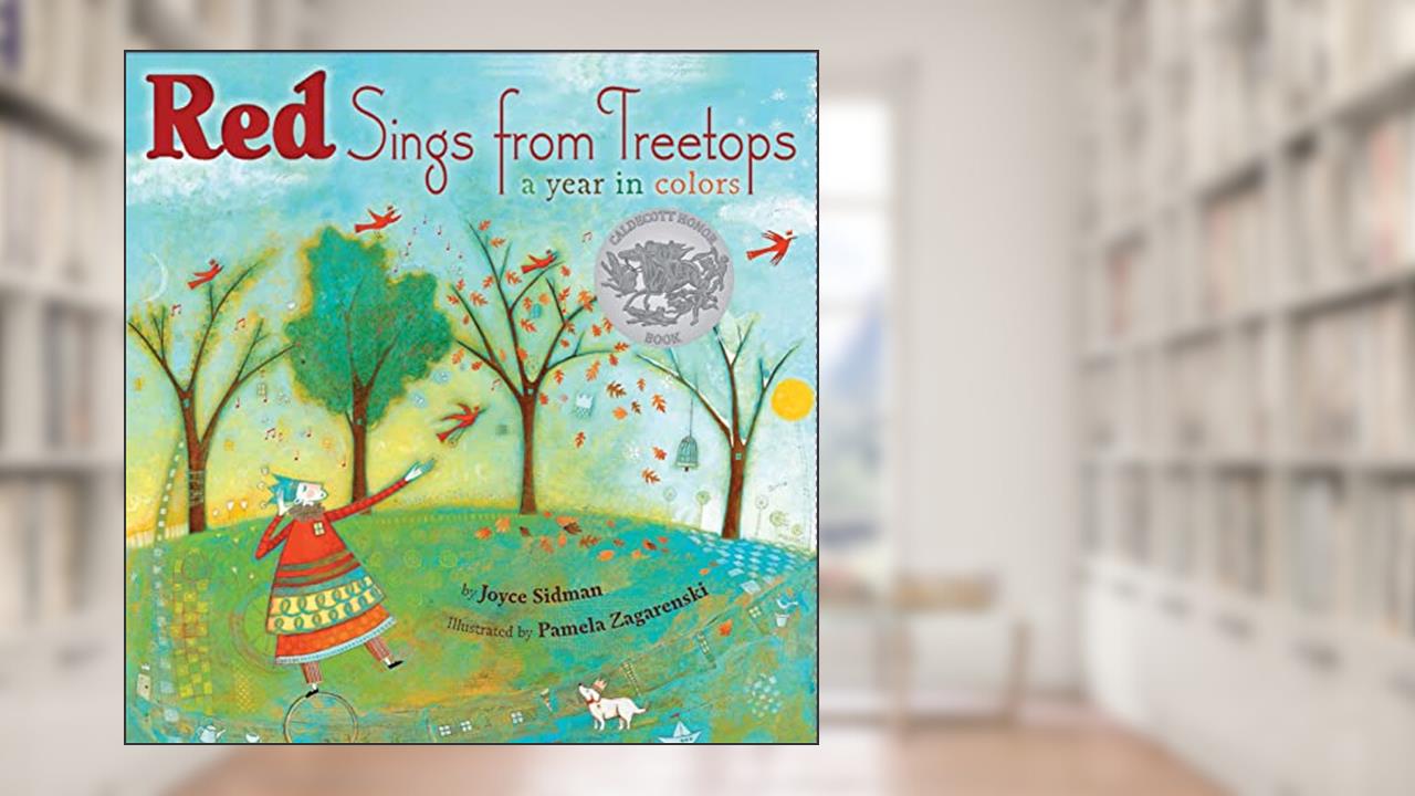 Red Sings from Treetops: A Caldecott Honor Award Winner, written by Joyce Sidman