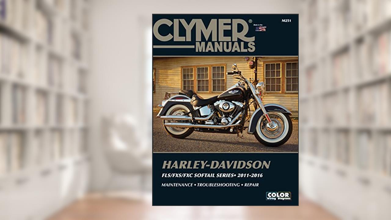 Harley-Davidson FLS/FXS/FXC Softail Series 2011-2016 (Clymer Manuals), written by Editors of Clymer Manuals