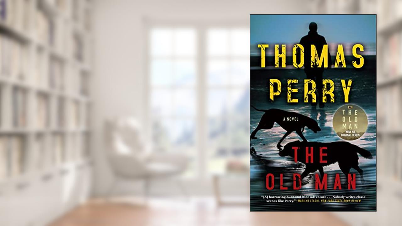 The Old Man, written by Thomas Perry