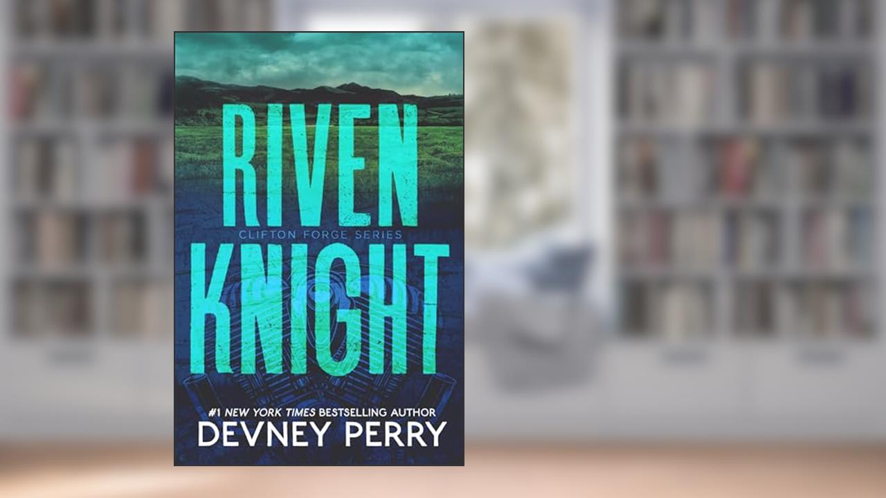 Riven Knight (Clifton Forge Book 2), written by Devney Perry