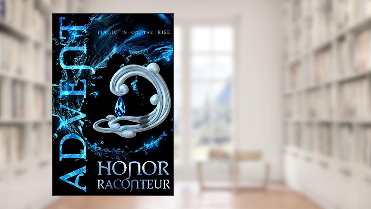 Advent (Advent Mage Cycle Book 3), written by Honor Raconteur