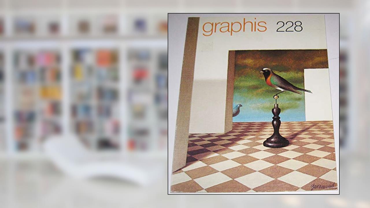 Graphis International Journal of Graphic Art and Applied Art Vol. 39, No. 228 November/December 1983, written by Graphis Staff