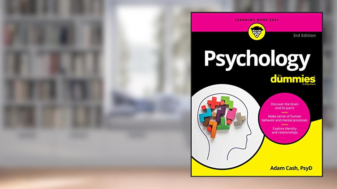 Psychology For Dummies, written by Adam Cash