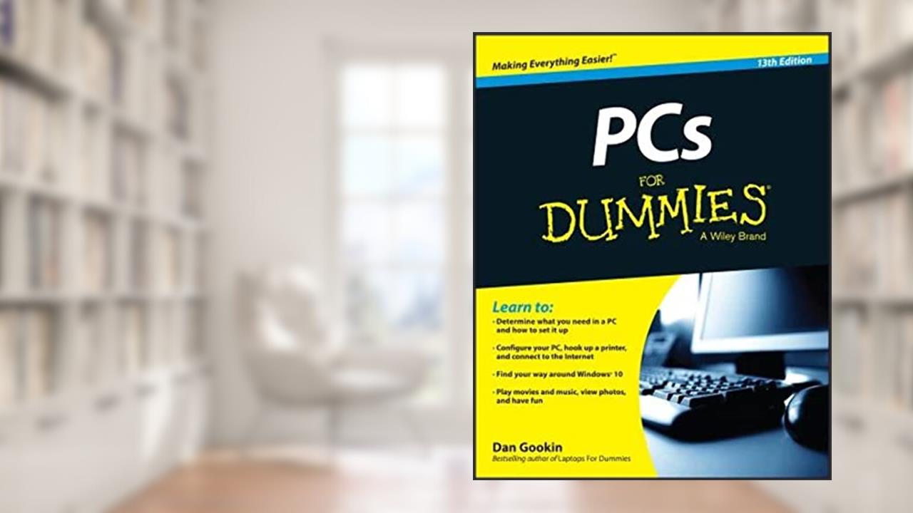 PCs For Dummies, written by Dan Gookin