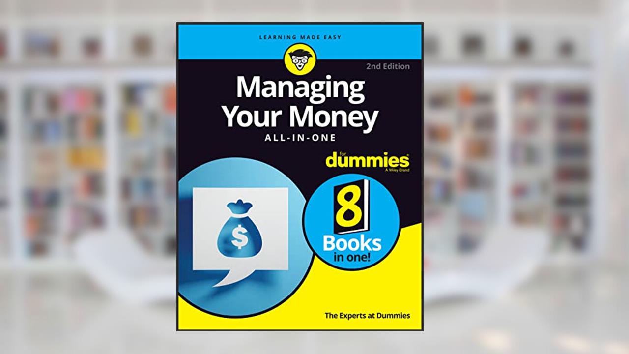 Managing Your Money All-in-One For Dummies, written by The Experts at Dummies