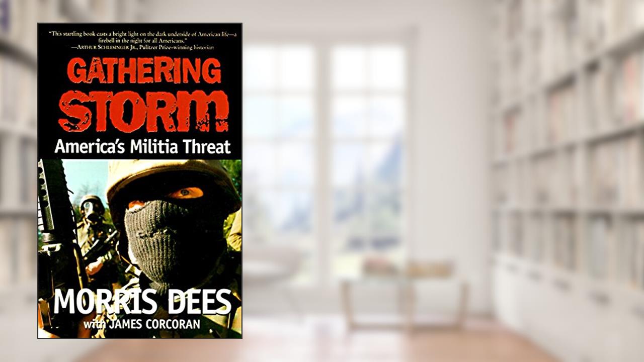 Gathering Storm: America's Militia Threat, written by Morris Dees