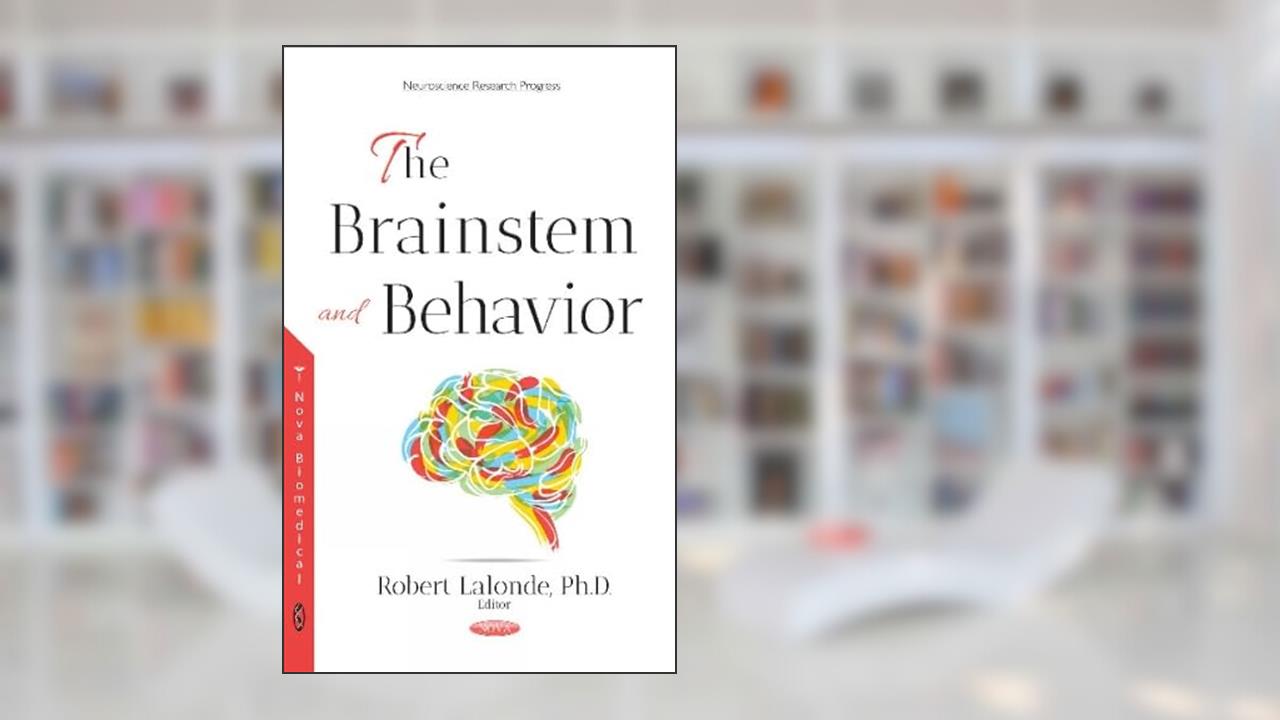 The Brainstem and Behavior, written by Robert; Ph.D. Lalonde
