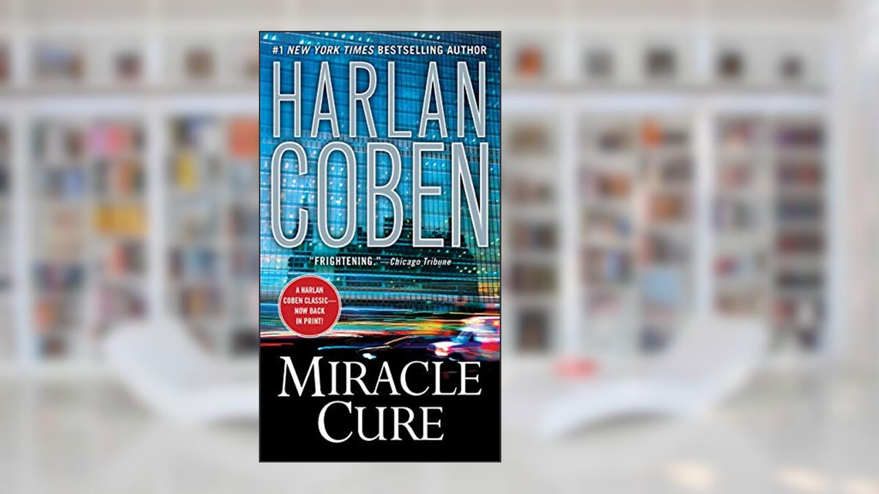 Miracle Cure, written by Harlan Coben