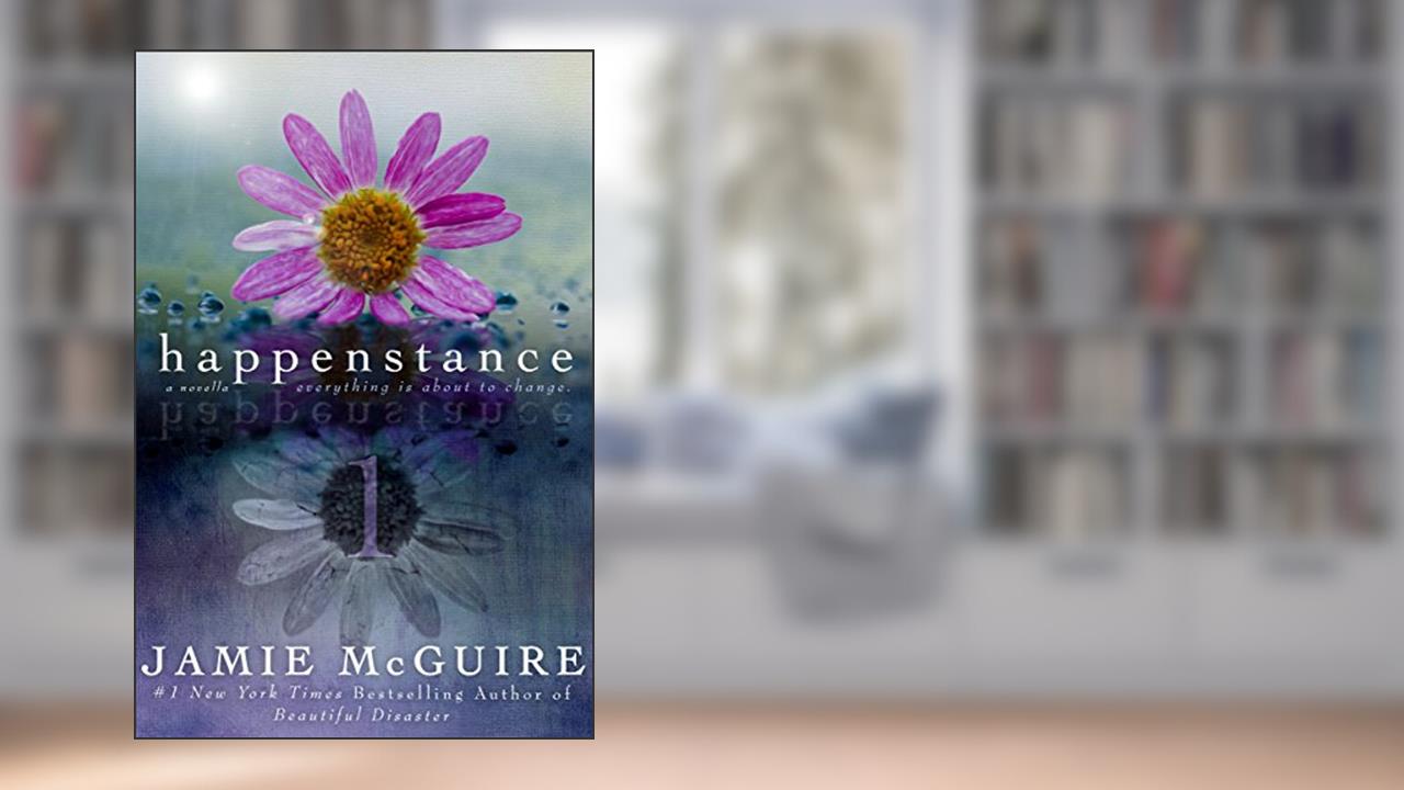 Happenstance: A Novella Series, written by Jamie McGuire