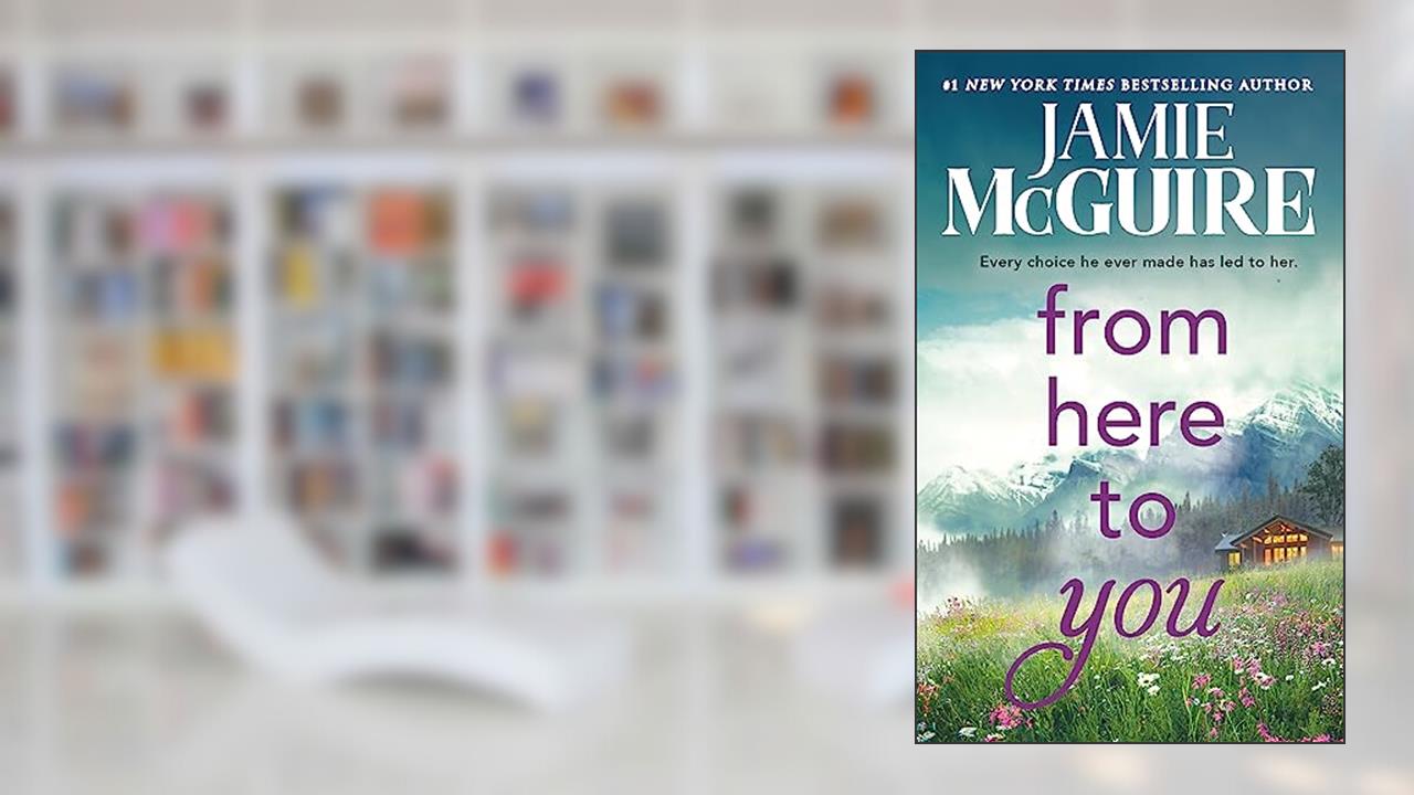 From Here to You (Crash and Burn, 1), written by Jamie McGuire