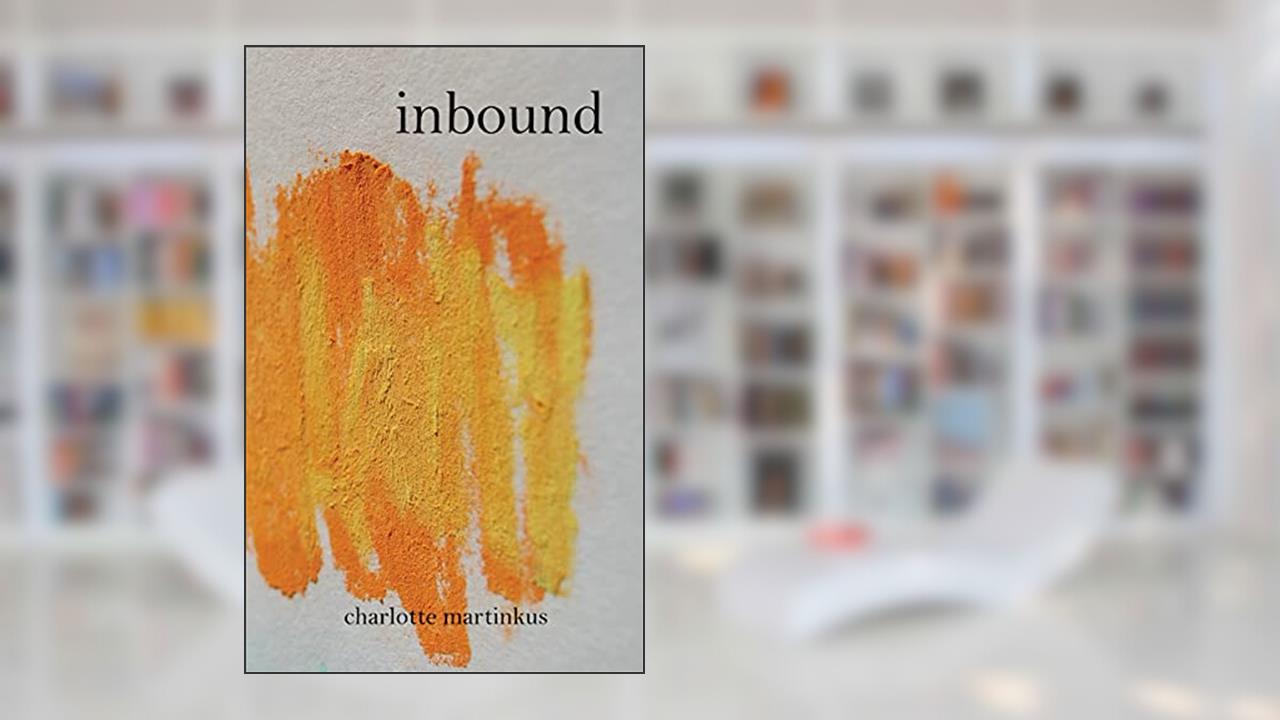 inbound, written by Charlotte Martinkus