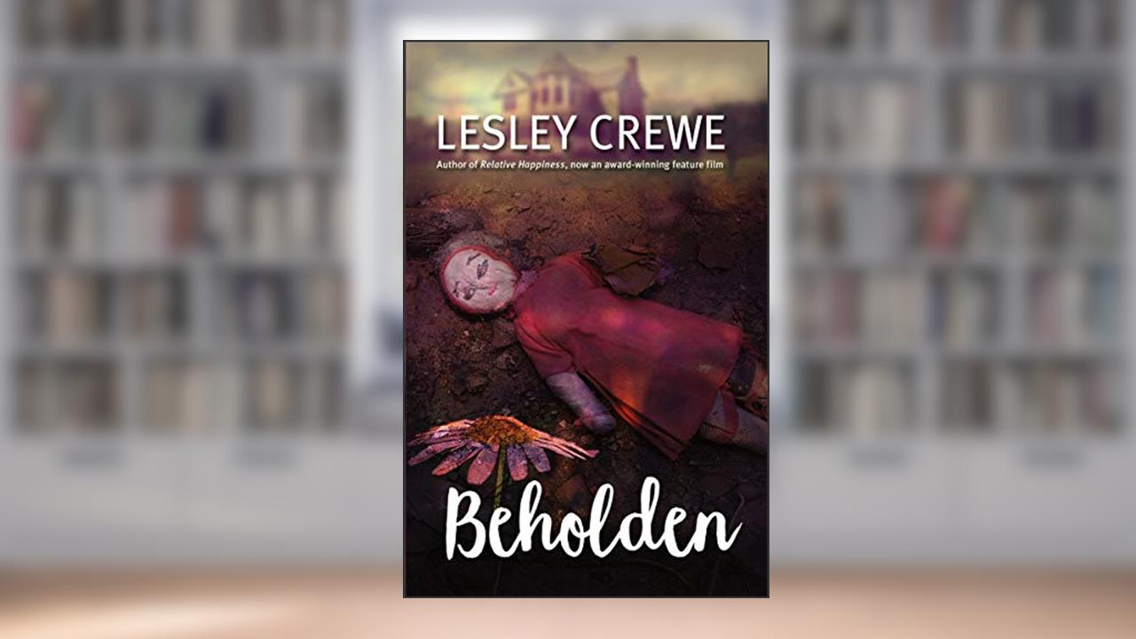 Beholden, written by Lesley Crewe