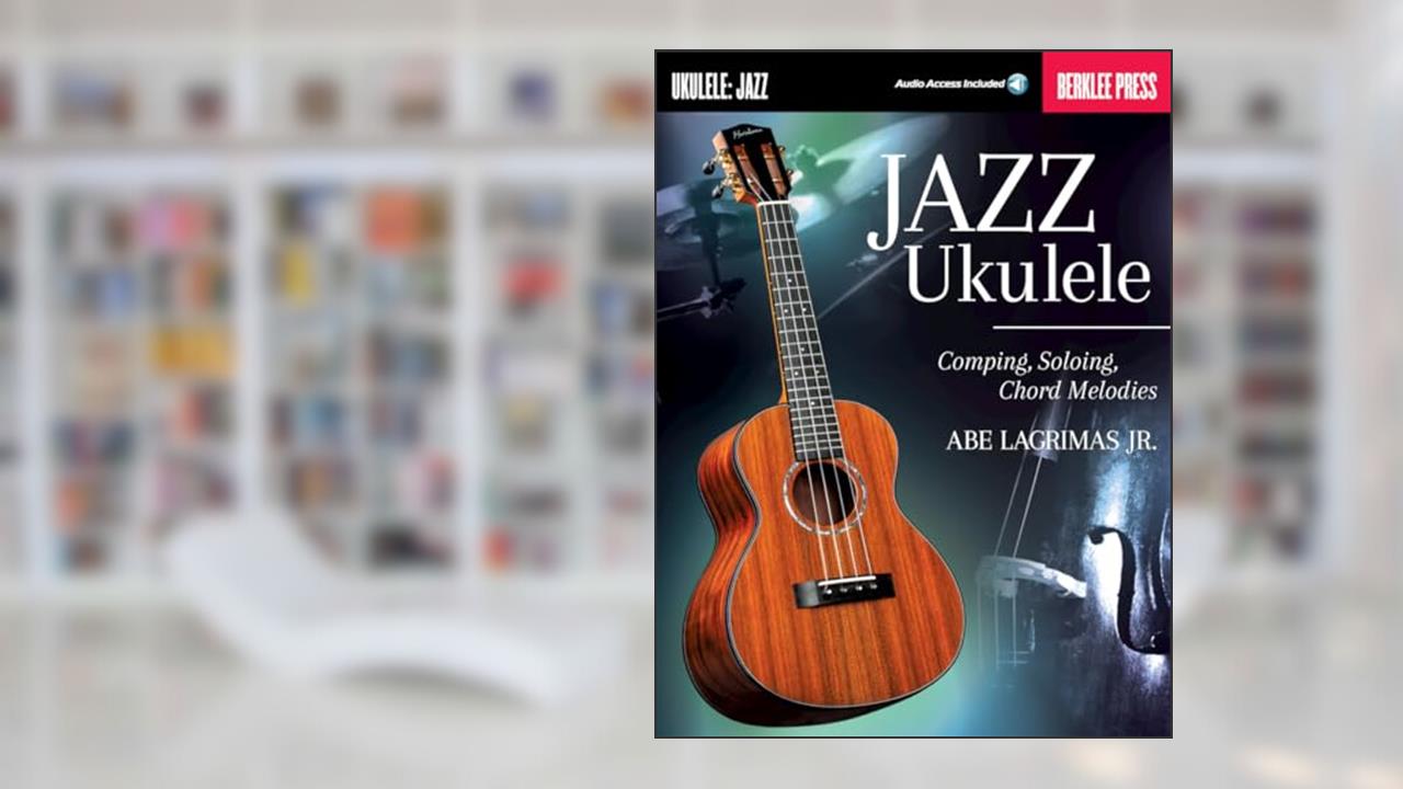 Jazz Ukulele Comping, Soloing, Chord Melodie Book/Online Audio, written by Abe Jr. Lagrimas