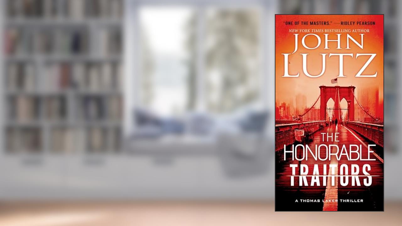The Honorable Traitors (A Thomas Laker Thriller), written by John Lutz