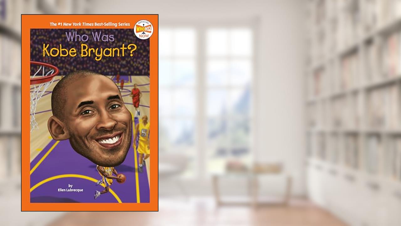 Who Was Kobe Bryant? (Who HQ Now), written by Ellen Labrecque; Who HQ