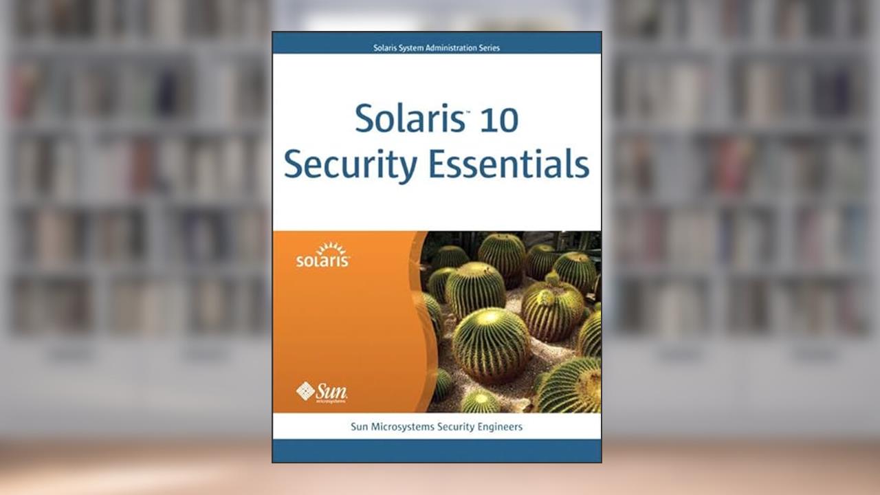 Solaris 10 Security Essentials, written by Sun Microsystems