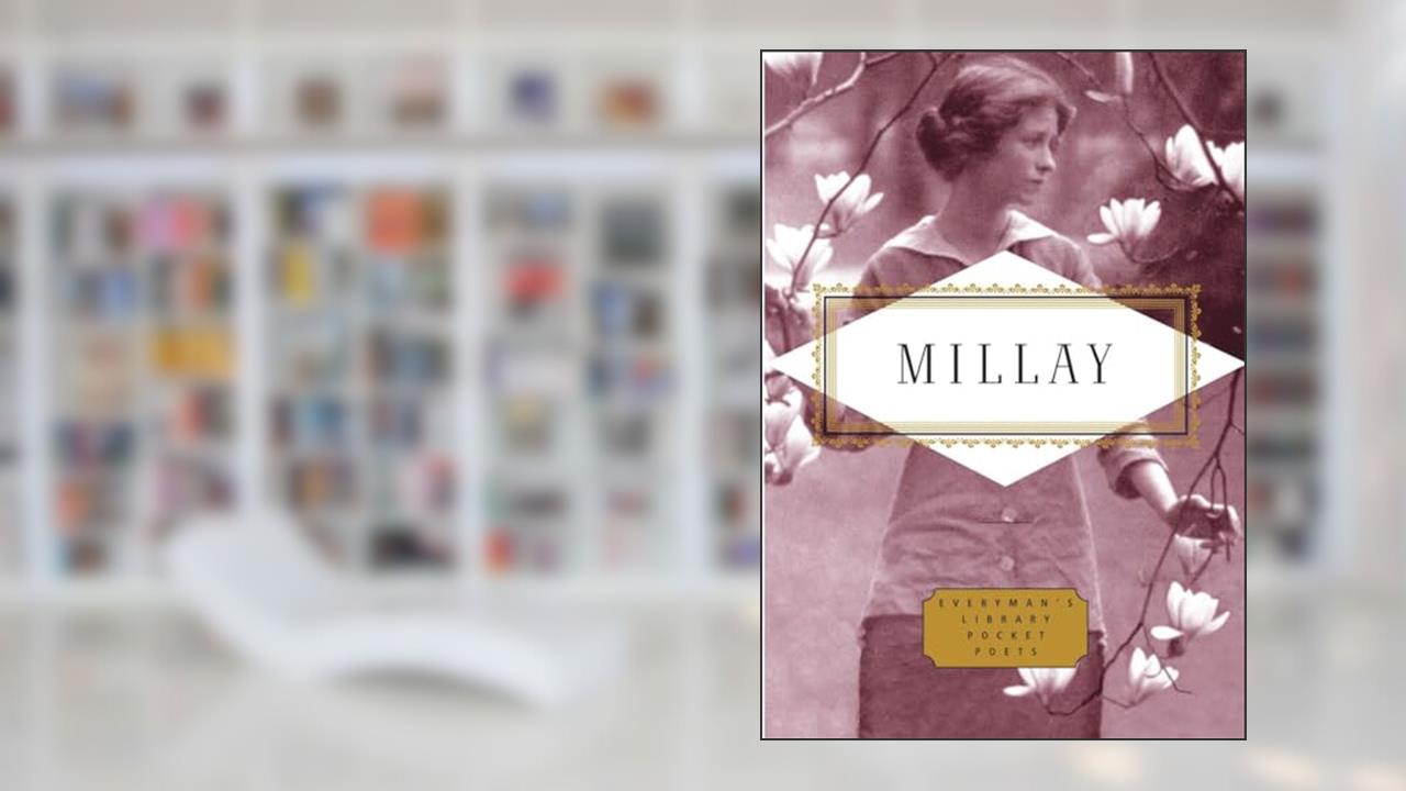 Millay: Poems (Everyman's Library Pocket Poets), written by Edna St. Vincent Millay