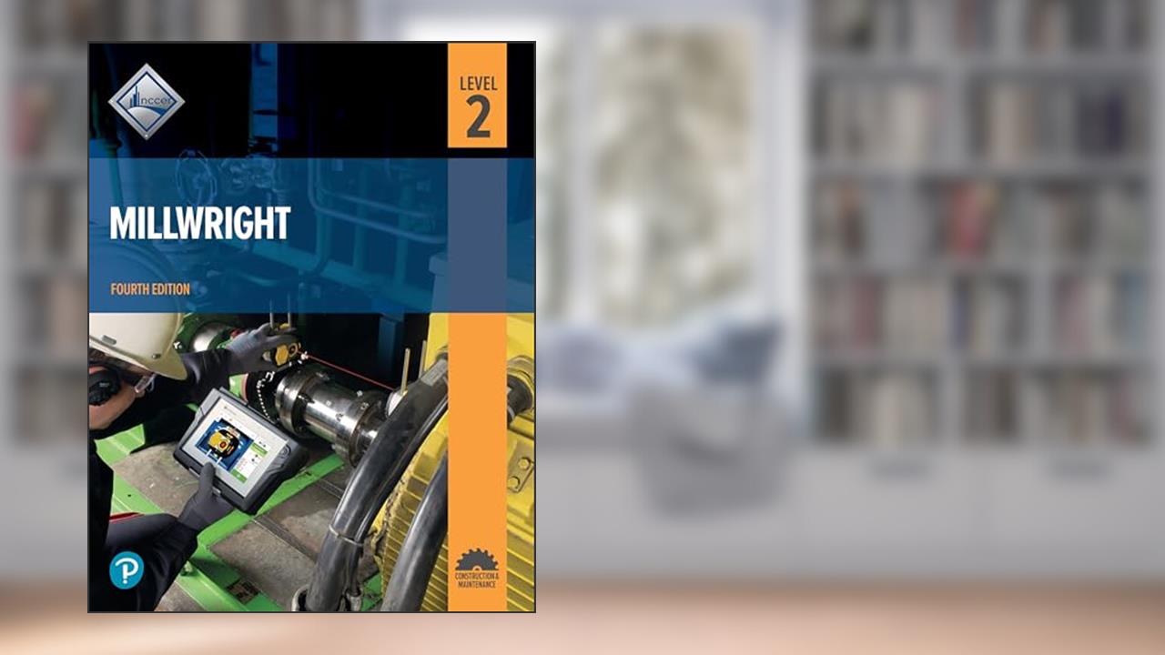 Millwright, Level 2, written by NCCER