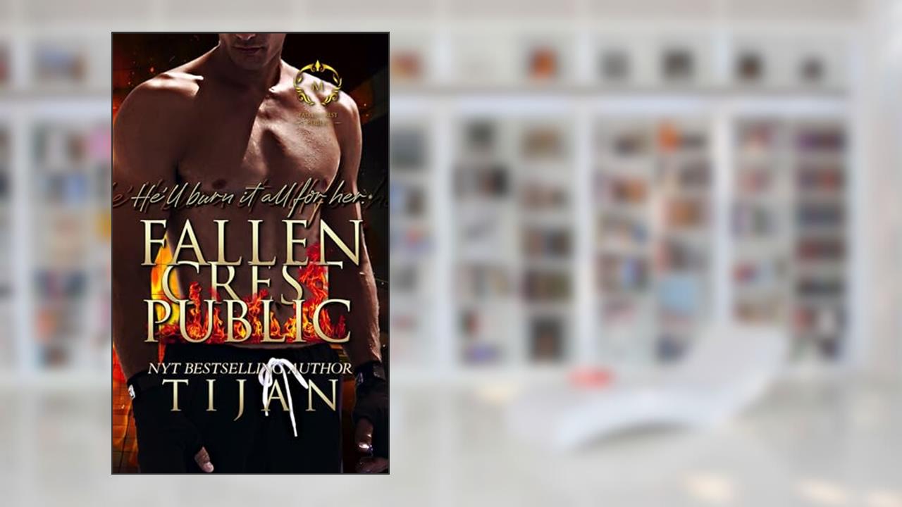 Fallen Crest Public (Fallen Crest Series, Book 3), written by Tijan