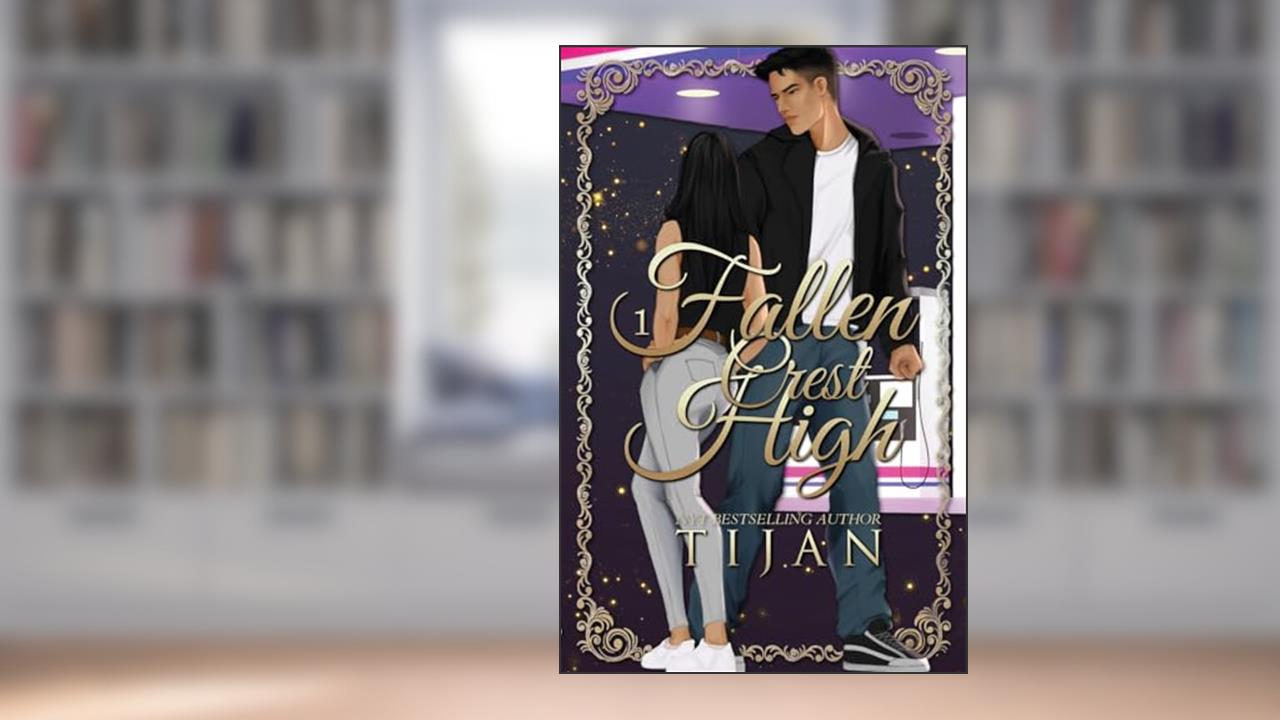 Fallen Crest High (Special Edition), written by Tijan