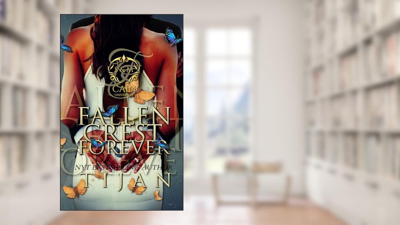 Fallen Crest Forever (Fallen Crest Series Book 8), written by Tijan