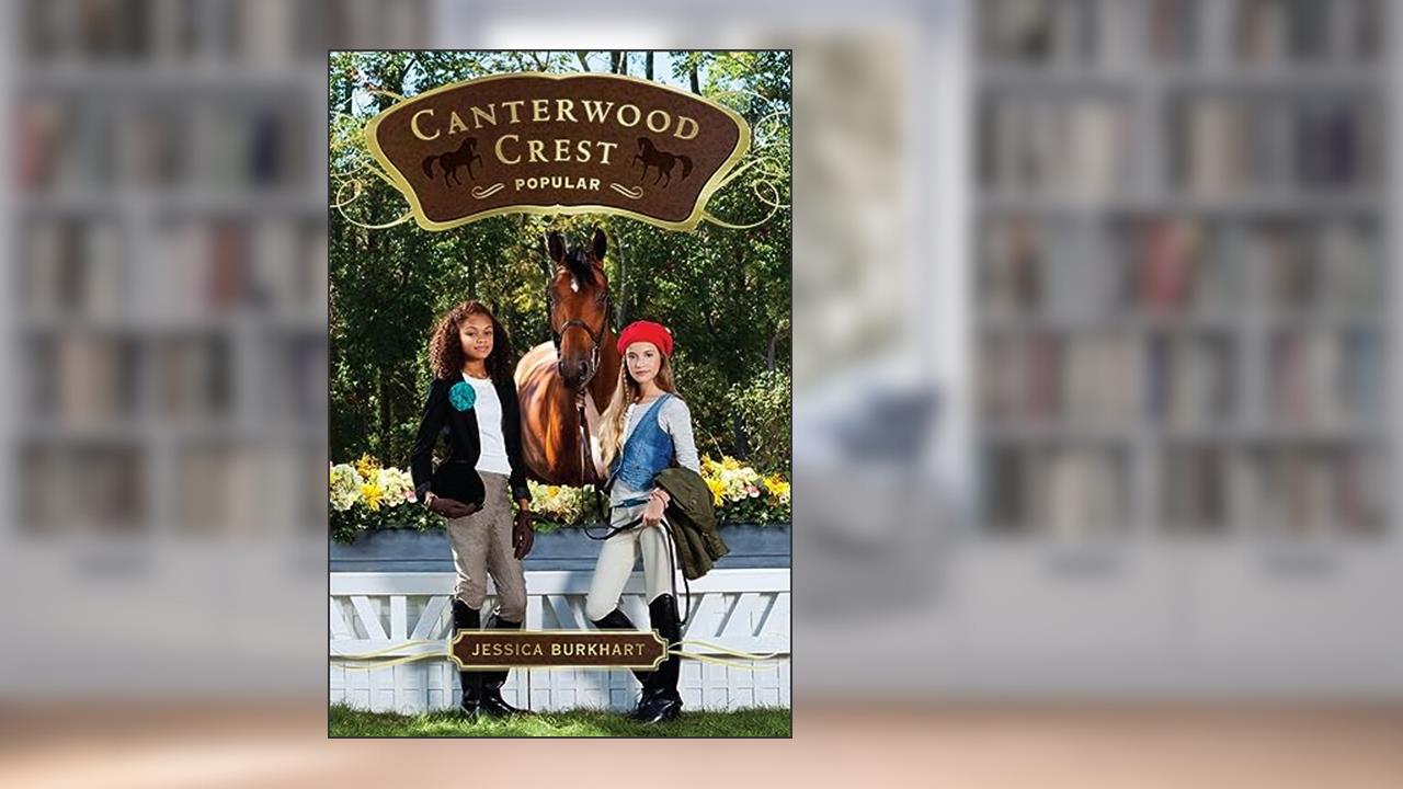 Popular (14) (Canterwood Crest), written by Jessica Burkhart