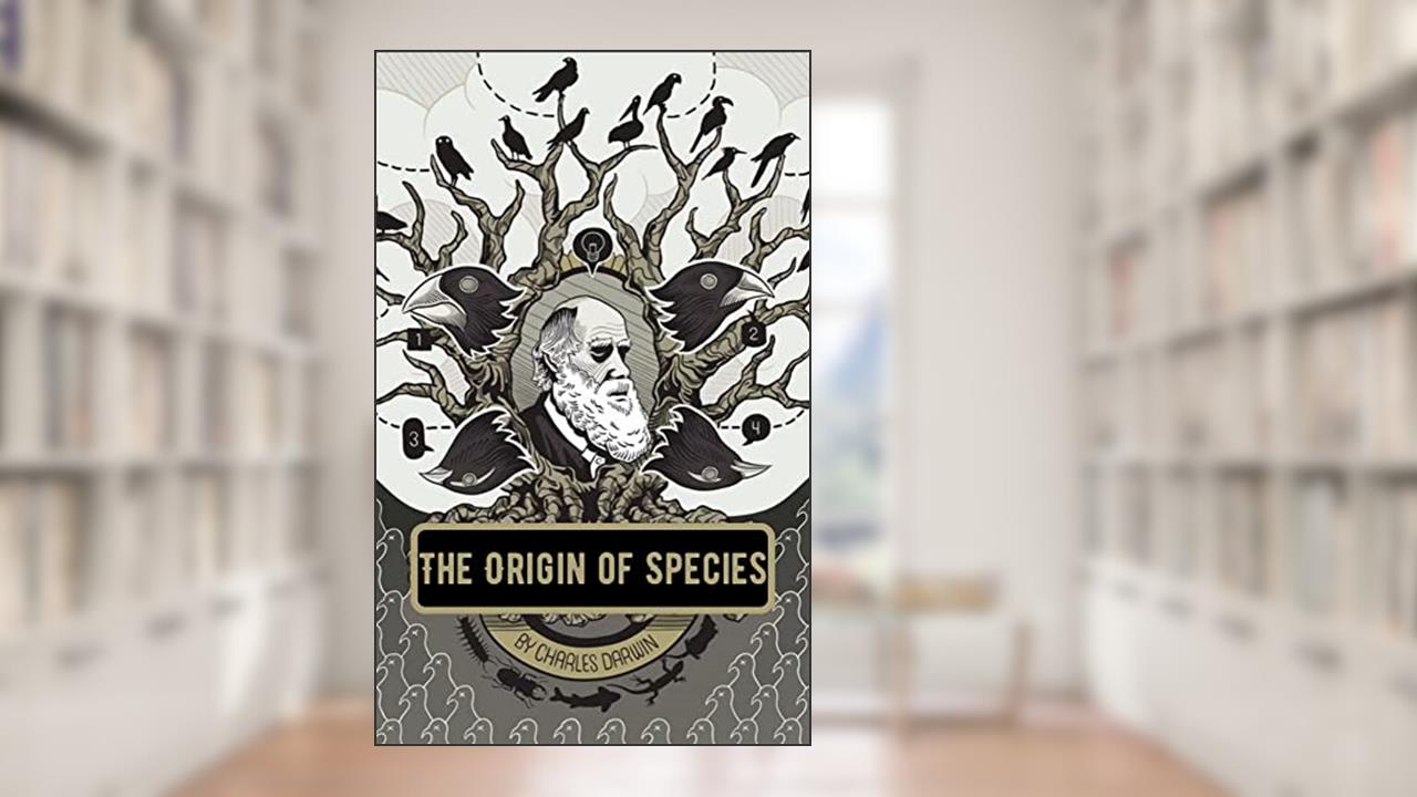 The Origin of Species, written by Charles Darwin
