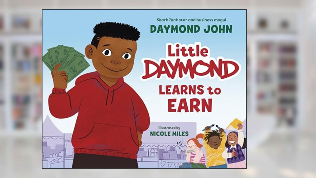 Little Daymond Learns to Earn, written by Daymond John