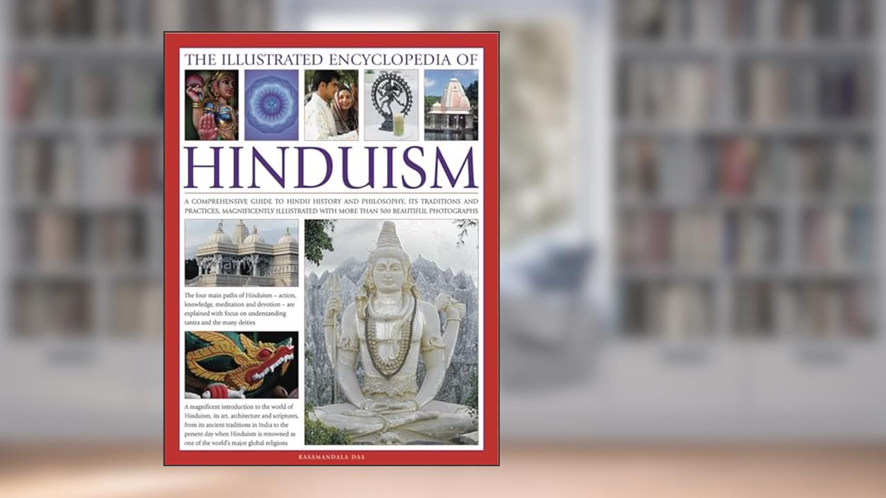 The Illustrated Encyclopedia of Hinduism, written by Rasamandala Das
