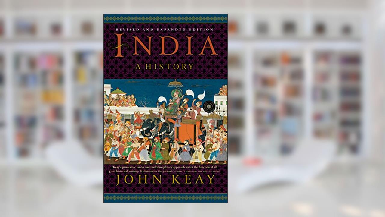 India: A History, written by John Keay