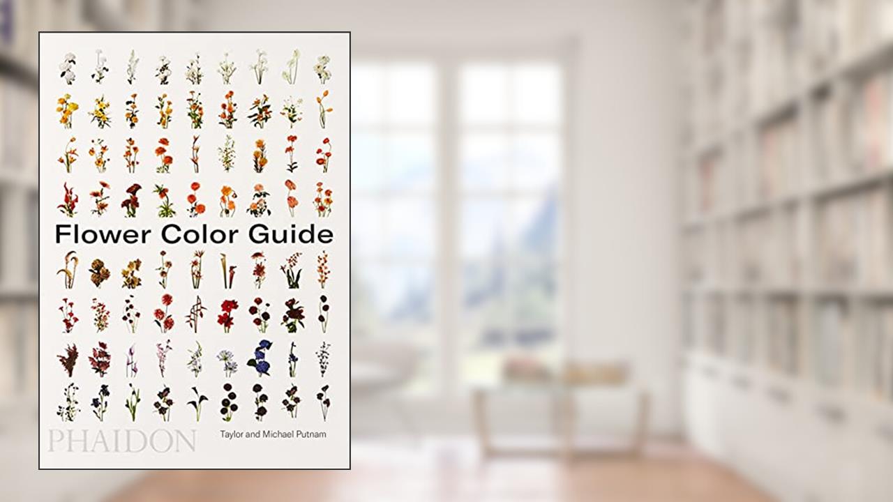 Flower Color Guide, written by Taylor Putnam; Michael Putnam