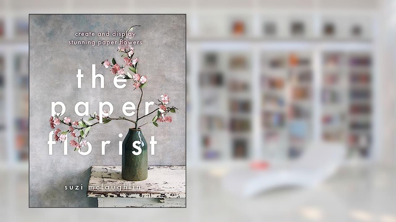 The Paper Florist, written by Suzi McLaughlin