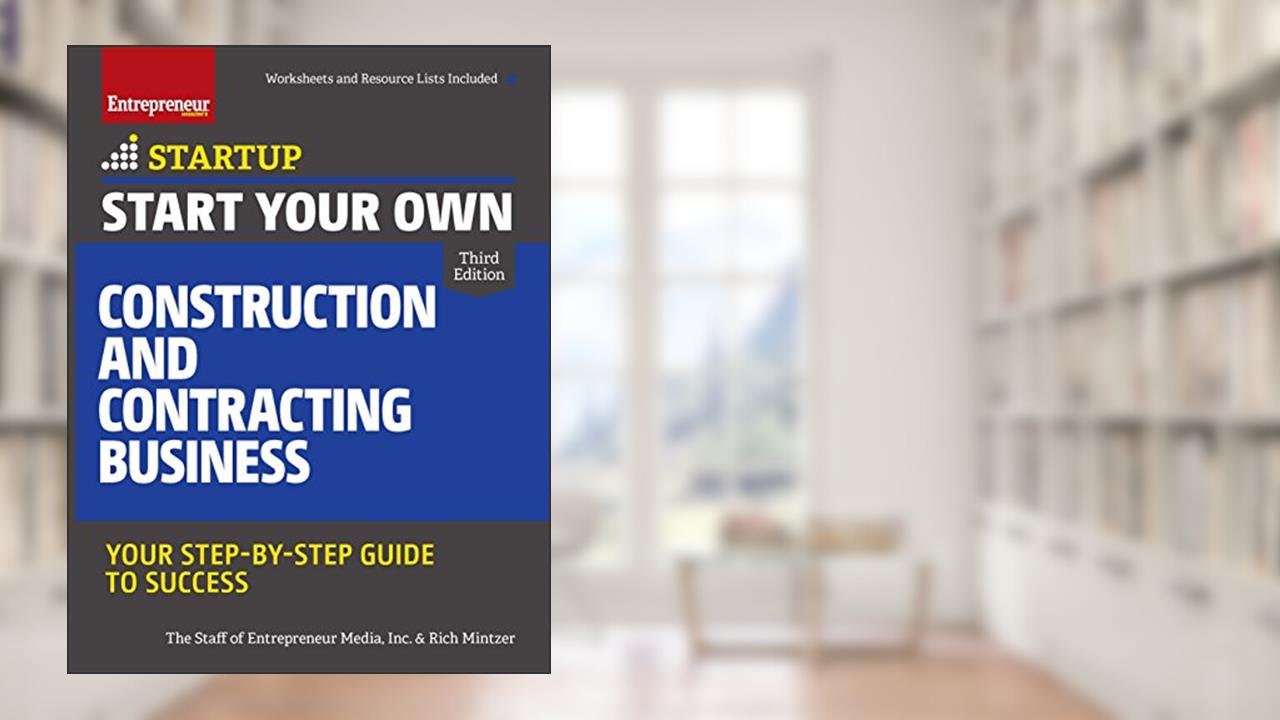 Start Your Own Construction and Contracting Business: Your Step-by-Step Guide to Success (StartUp Series), written by The Staff of Entrepreneur Media; Rich Mintzer