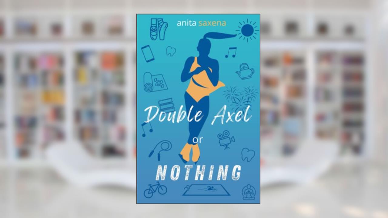 Double Axel or Nothing, written by Anita Saxena