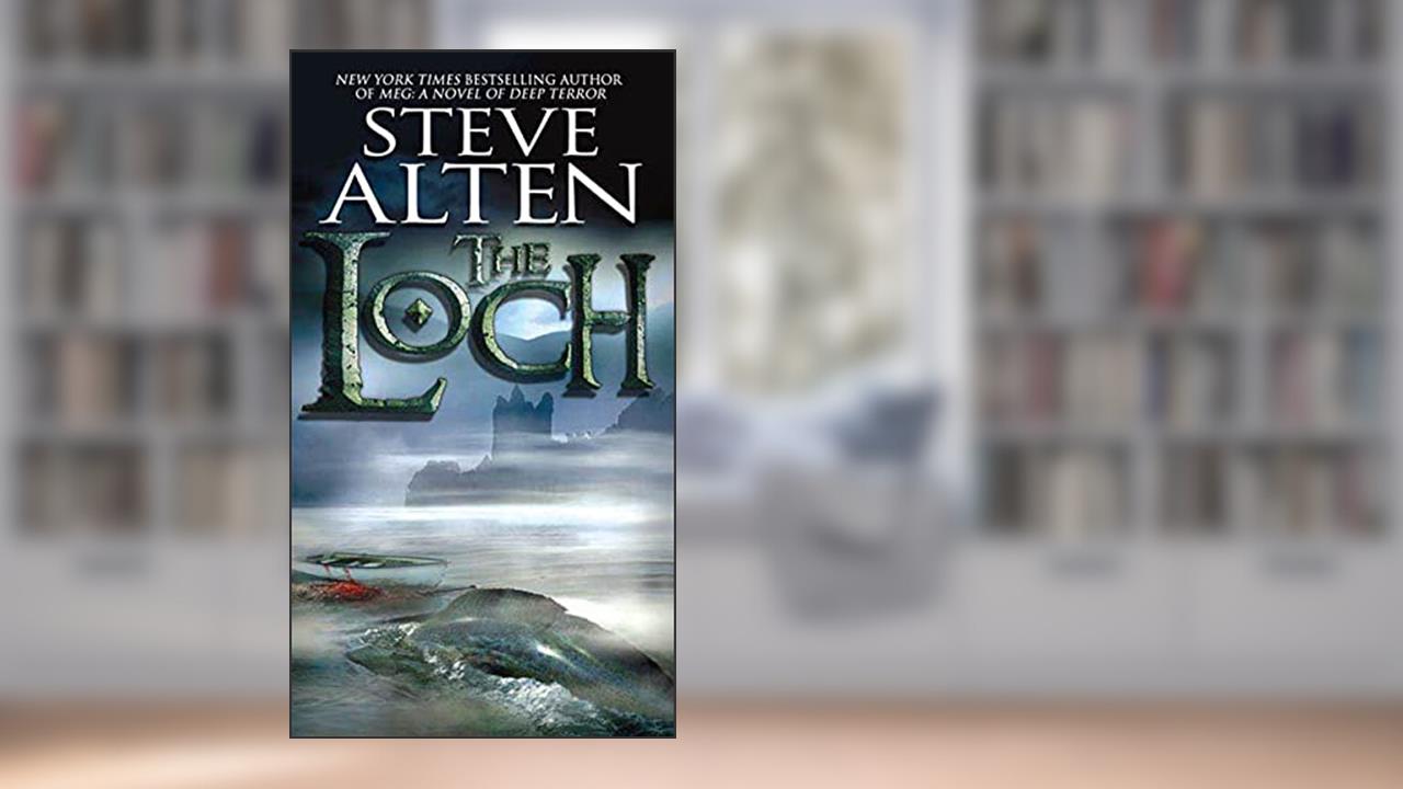 The Loch, written by Steve Alten