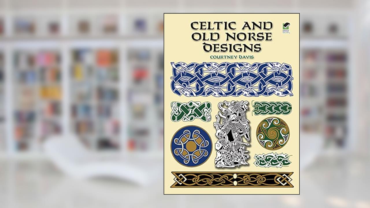 Celtic and Old Norse Designs (Dover Pictorial Archive), written by Courtney Davis