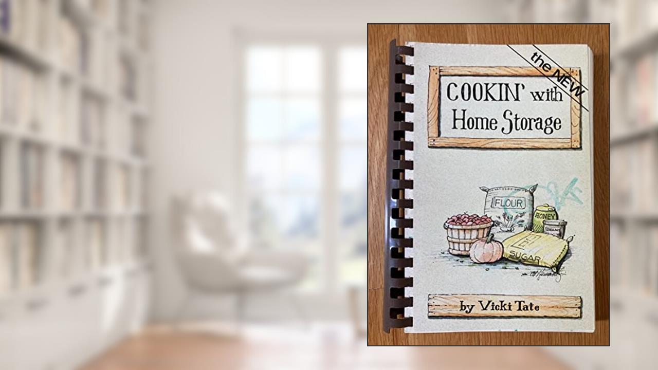 Cookin' with Home Storage, written by Vicki Tate; Peggy Layton