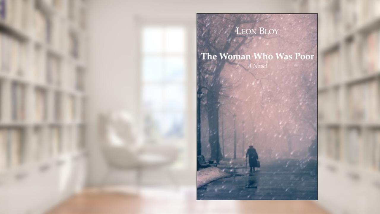The Woman Who Was Poor: A Novel, written by Leon Bloy; I. J. Collins