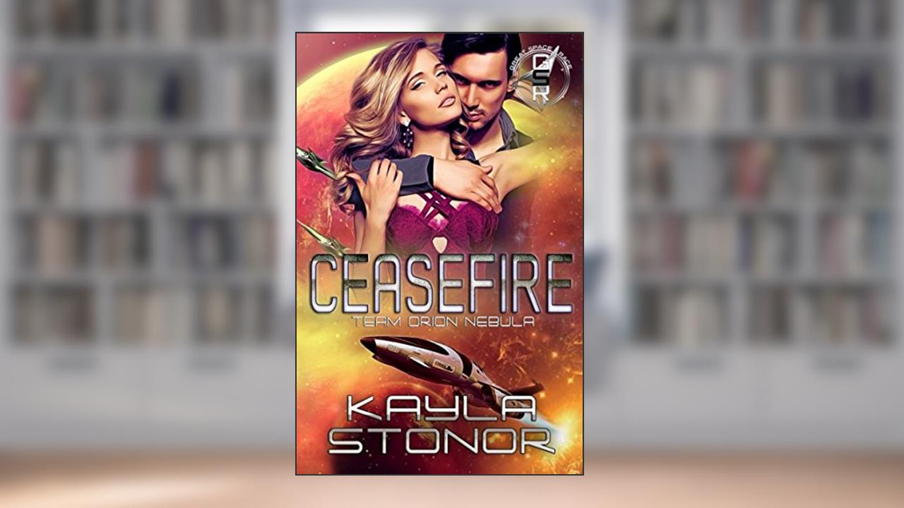 Ceasefire: Team Orion Nebula (The Great Space Race), written by Kayla Stonor