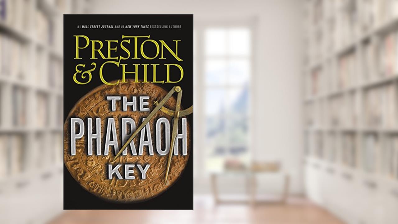 The Pharaoh Key (Gideon Crew Series Book 5), written by Douglas Preston; Lincoln Child