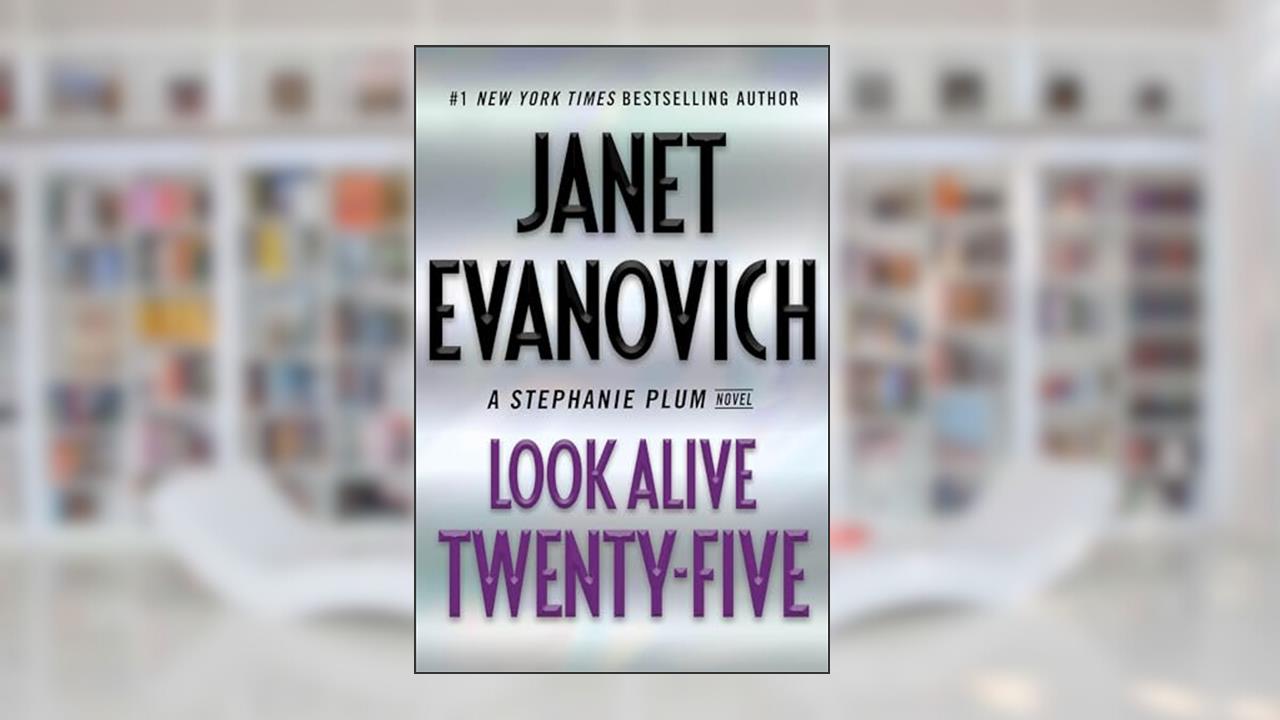 Look Alive Twenty-Five: A Stephanie Plum Novel, written by Janet Evanovich
