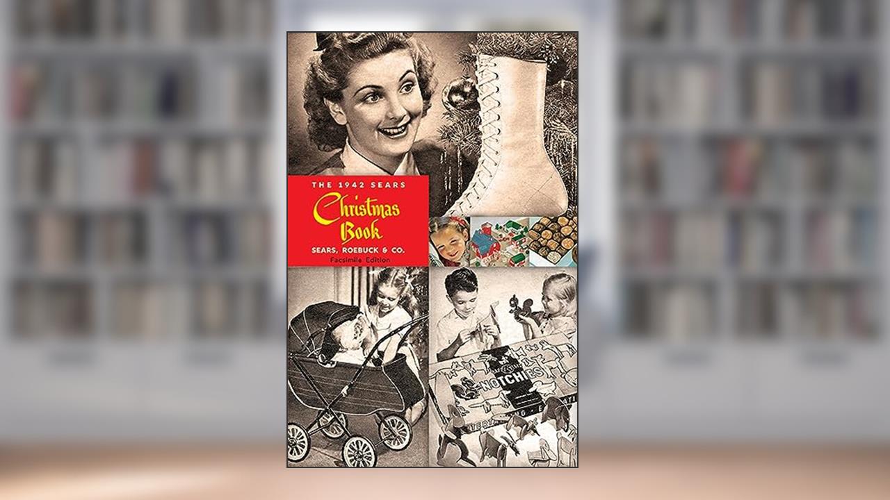 The 1942 Sears Christmas Book, written by Sears  Roebuck and Co.