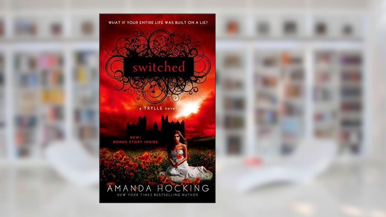 Switched (A Trylle Novel Book 1), written by Amanda Hocking
