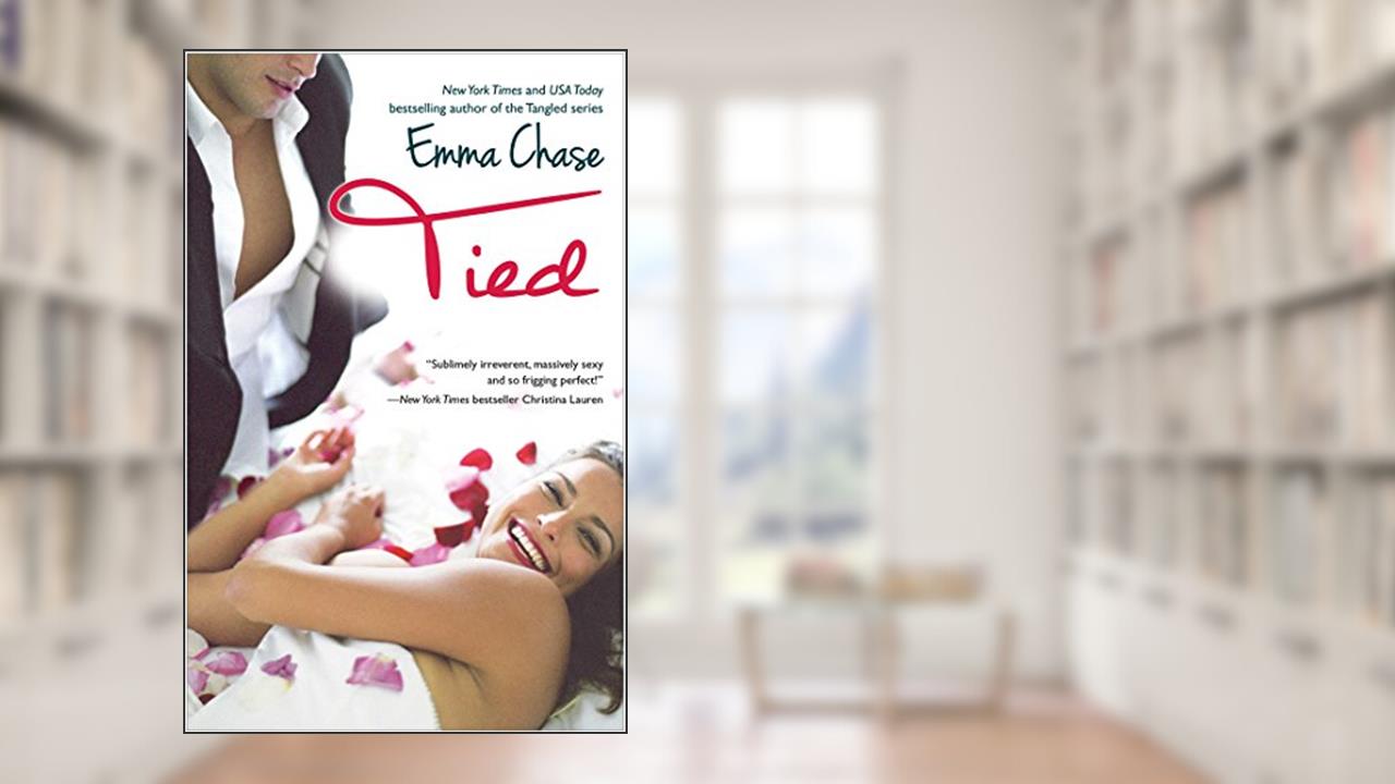 Tied (The Tangled Series Book 4), written by Emma Chase