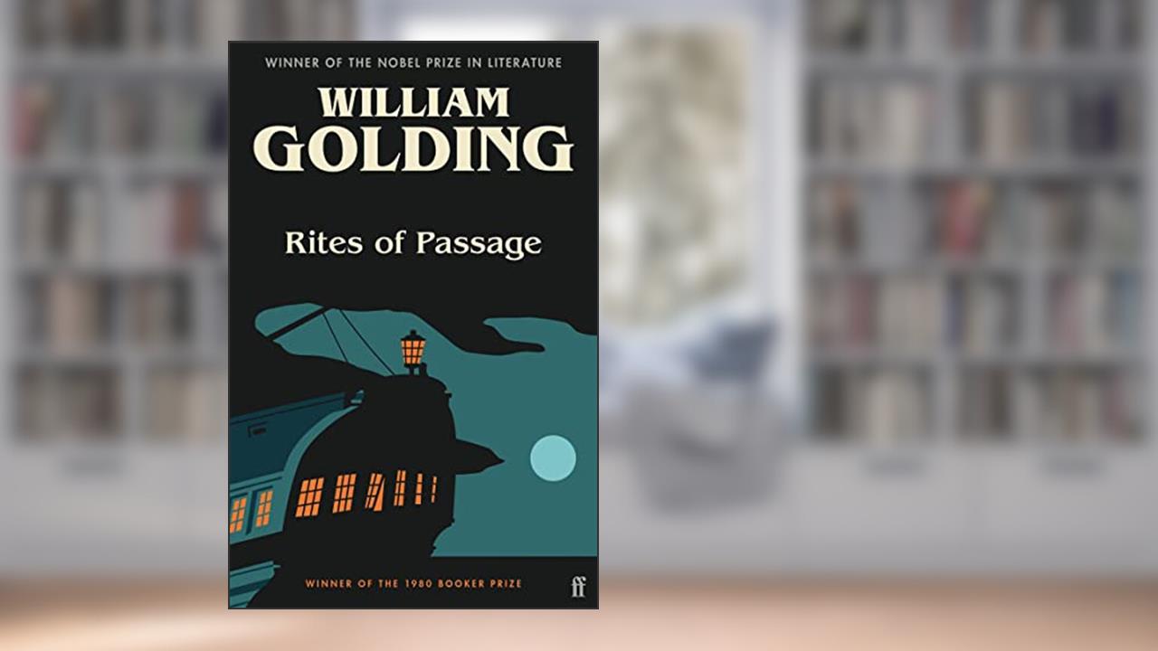 Rites of Passage: With an introduction by Annie Proulx (Sea Trilogy), written by William Golding