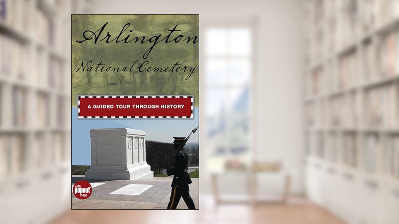 Arlington National Cemetery: A Guided Tour Through History (Timeline), written by Cynthia Parzych